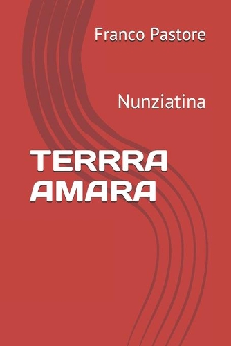Terra Amara: Nunziatina(8 Teatro)
