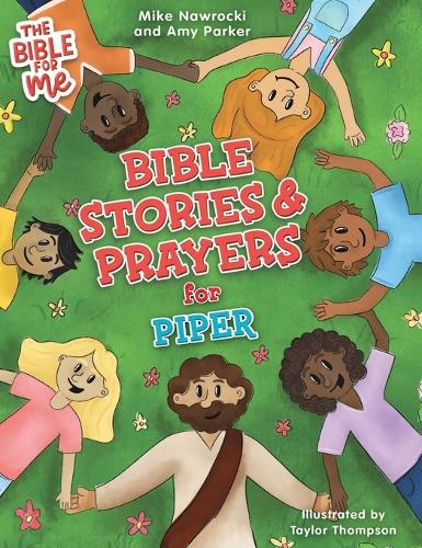 Bible Stories & Prayers for Piper: (Bible for Me)