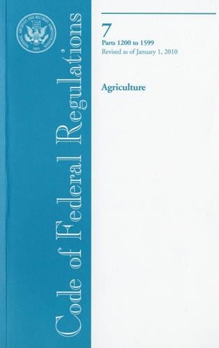 Code of Federal Regulations, Title 7, Agriculture, PT. 1200-1599, Revised as of January 1, 2010
