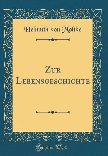 Zur Lebensgeschichte (Classic Reprint)