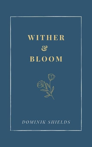 Wither and Bloom