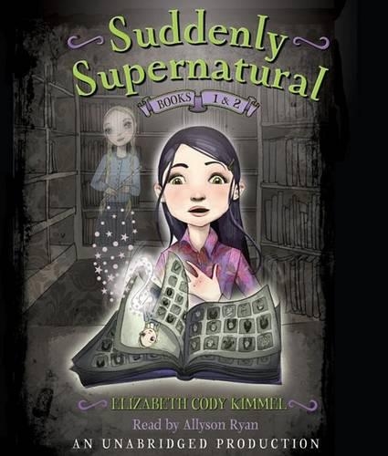 Suddenly Supernatural Books 1 & 2