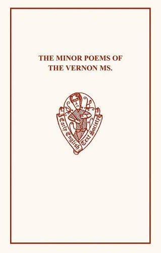 Minor Poems of Vernon MS I: (Early English Text Society Original Series)