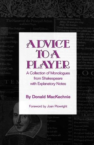 Advice to a Player: A Collection of Monologues from Shakespeare with Explanatory Notes(Limelight)