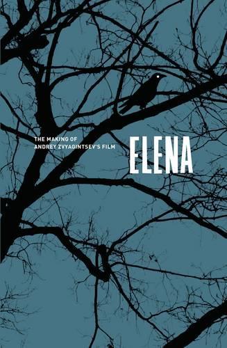 The Making of Andrey Zvyagintsev's Film Elena
