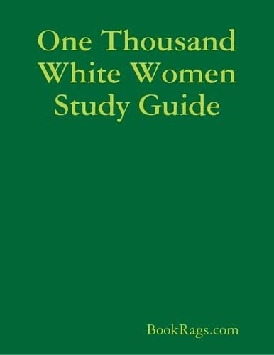 One Thousand White Women Study Guide