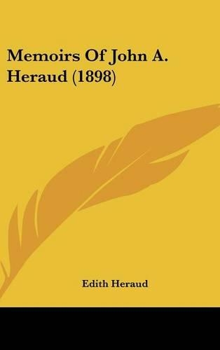 Memoirs of John A. Heraud (1898)