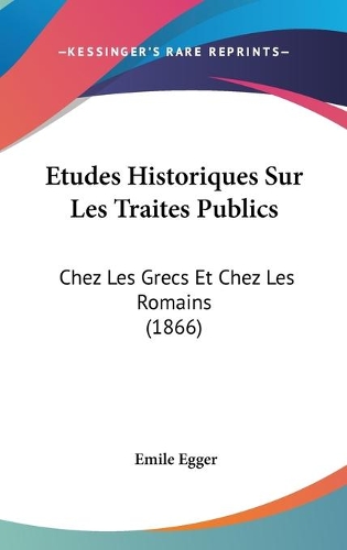 Etudes Historiques Sur Les Traites Publics