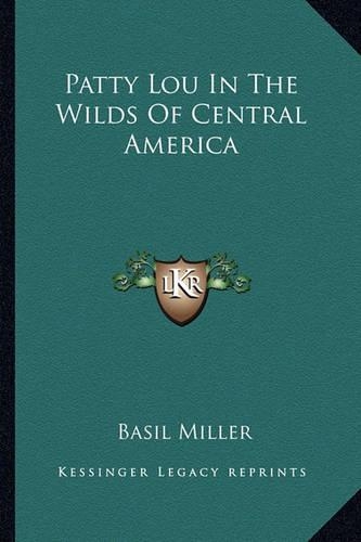 Patty Lou In The Wilds Of Central America: (English)