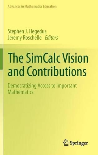 The Simcalc Vision and Contributions: Democratizing Access to Important Mathematics