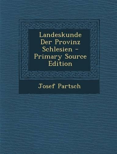 Landeskunde Der Provinz Schlesien