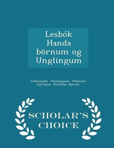 Lesbók Handa Börnum Og Unglingum - Scholar's Choice Edition: (English)