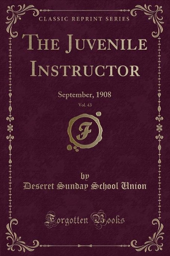 The Juvenile Instructor, Vol. 43