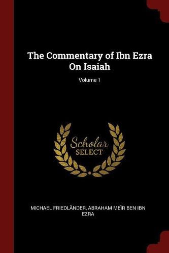 The Commentary of Ibn Ezra on Isaiah; Volume 1