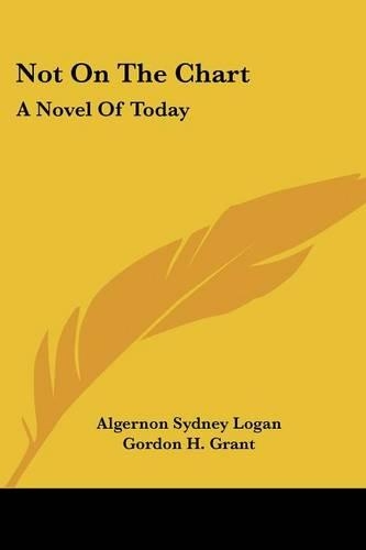 Not On The Chart: A Novel Of Today(English)