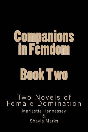 Companions in Femdom - Book Two