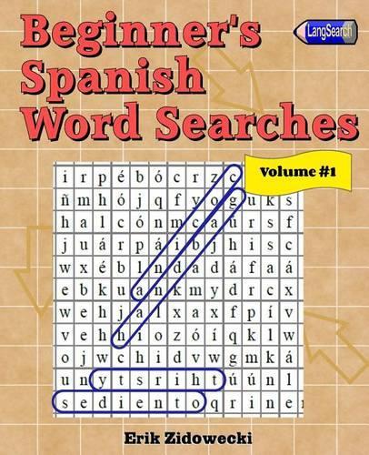 Beginner's Spanish Word Searches - Volume 1