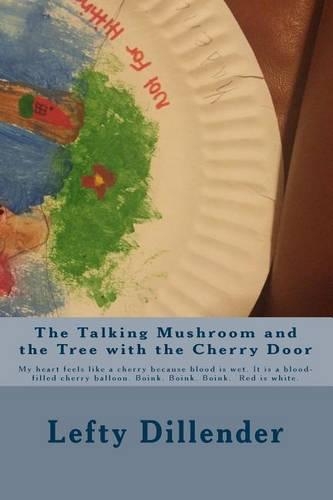 The Talking Mushroom and the Tree with the Cherry Door