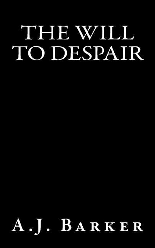The Will To Despair