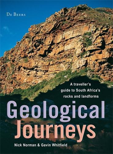 Geological Journeys: A traveller's guide to South Africa's rocks and landforms