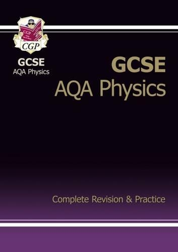 GCSE Physics AQA Complete Revision & Practice (A*-G Course)