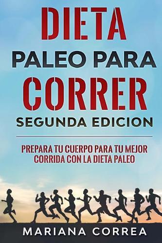 Dieta Paleo Para Correr Segunda Edicion
