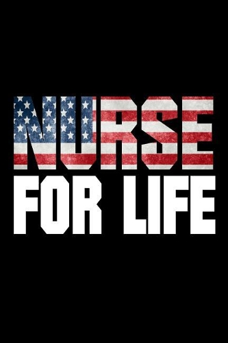 Nurse For Life: US Flag Nursing Career Gift Sketchbook