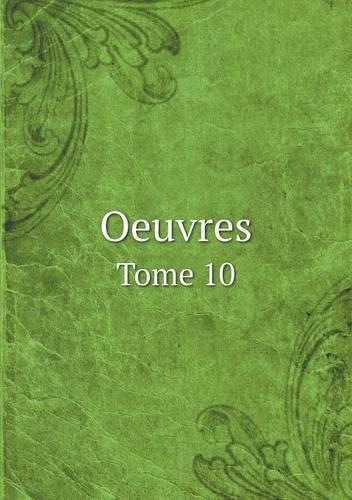 Oeuvres Tome 10