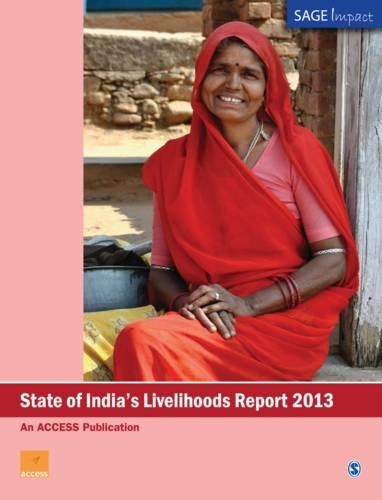 State of India's Livelihoods Report 2013: An Access Publication