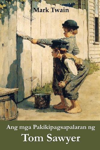 Ang mga Pakikipagsapalaran ng Tom Sawyer: The Adventures of Tom Sawyer, Filipino edition