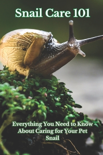 Snail Care 101