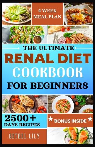 The Ultimate Renal Diet Cookbook for Beginners