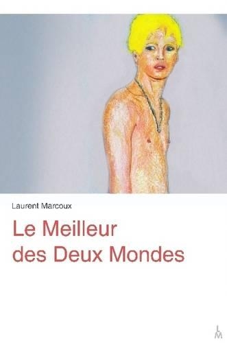 Le Meilleur Des Deux Mondes