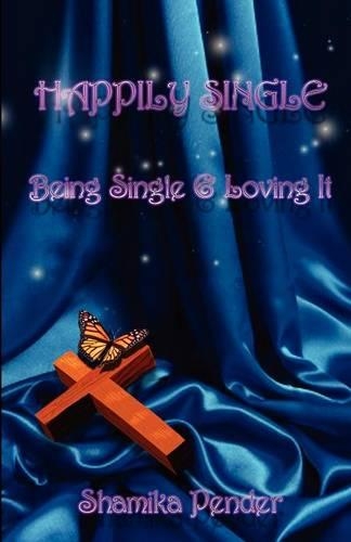 Happily Single: Being Single and Loving It(English)