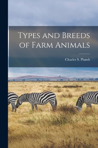 Types and Breeds of Farm Animals