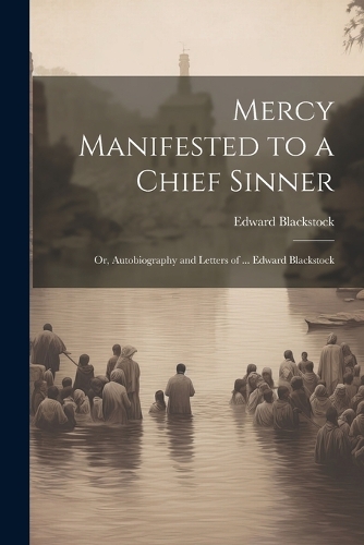 Mercy Manifested to a Chief Sinner