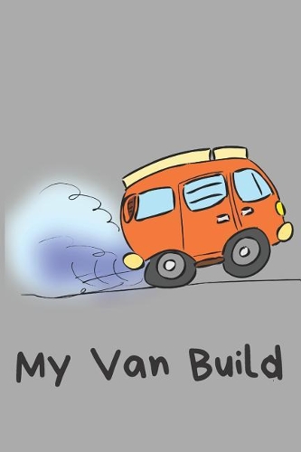 My Camper Van Build Blank Lined Journal Notebook