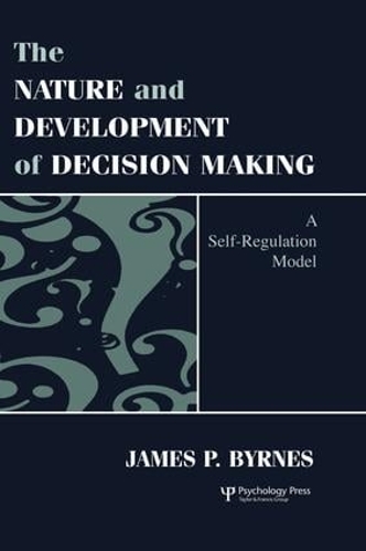 Nature and Development of Decision-making: A Self-regulation Model(English)