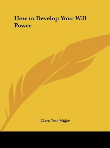 How to Develop Your Will Power