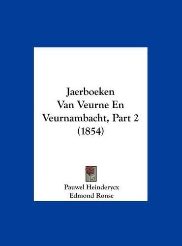 Jaerboeken Van Veurne En Veurnambacht, Part 2 (1854)