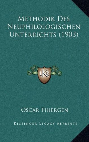 Methodik Des Neuphilologischen Unterrichts (1903)
