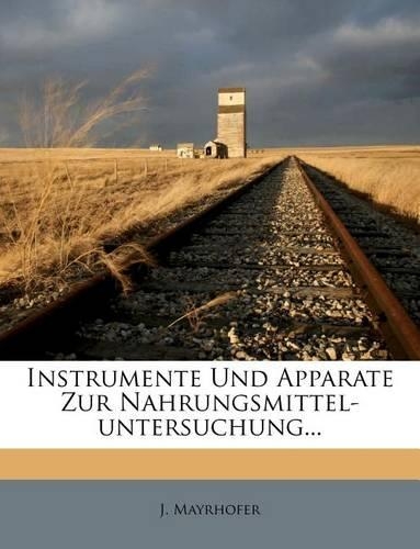 Instrumente Und Apparate Zur Nahrungsmittel-Untersuchung...