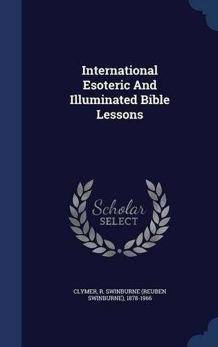 International Esoteric And Illuminated Bible Lessons: (English)