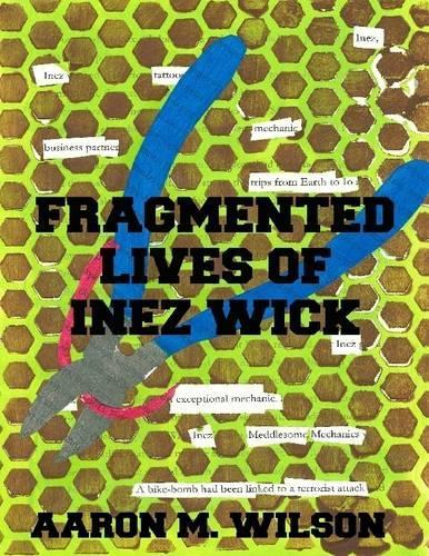 Fragmented Lives of Inez Wick