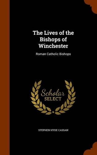The Lives of the Bishops of Winchester