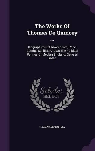 The Works Of Thomas De Quincey ...
