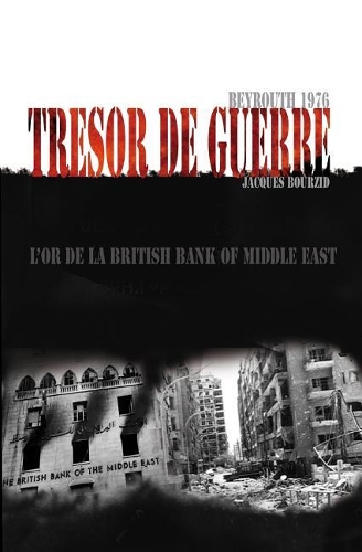 Tresor de Guerre: Beyrouth 1976