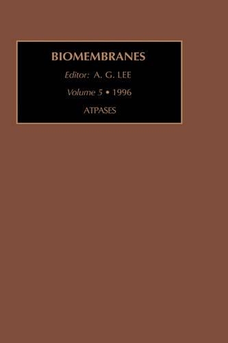 ATPases: Volume 5(Volume 5 Biomembranes. A Multi-Volume Treatise)