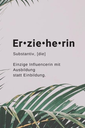 Erzieherin Influencerin Notizbuch: 120 Seiten I 6x9 Format DIN A5 Tagebuch Journal I Dot Grid/gepunktet