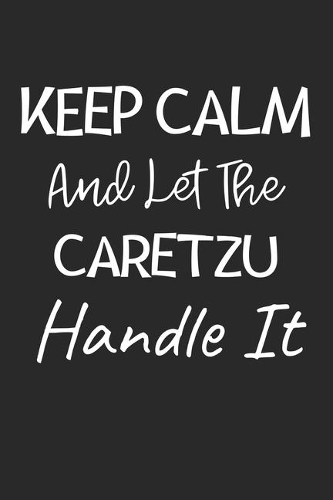 Keep Calm And Let The CareTzu Handle It